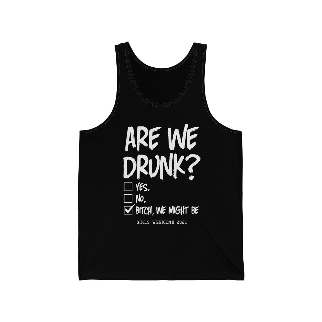 Are We Drunk? - Unisex Jersey Tank